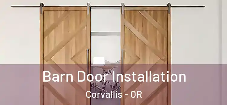 Barn Door Installation Corvallis - OR