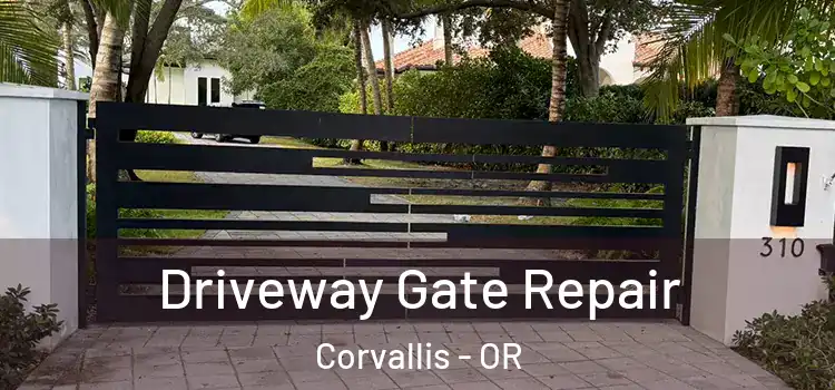 Driveway Gate Repair Corvallis - OR