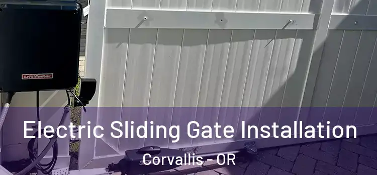 Electric Sliding Gate Installation Corvallis - OR