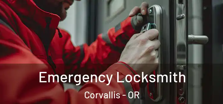 Emergency Locksmith Corvallis - OR