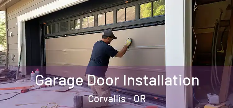  Garage Door Installation Corvallis - OR