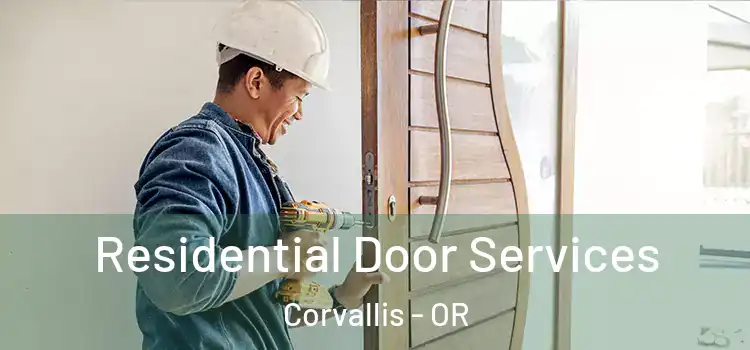Residential Door Services Corvallis - OR